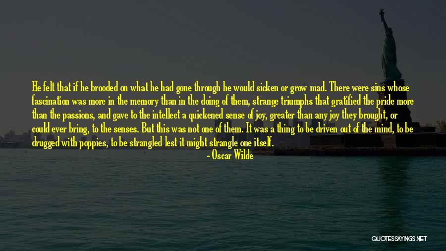 Mind And Senses Quotes By Oscar Wilde Mind And Senses Quotes By Oscar Wilde