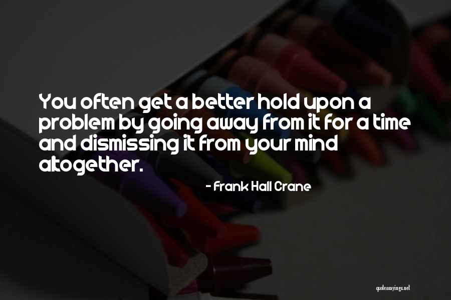 Mind And Success Quotes By Frank Hall Crane Mind And Success Quotes By Frank Hall Crane