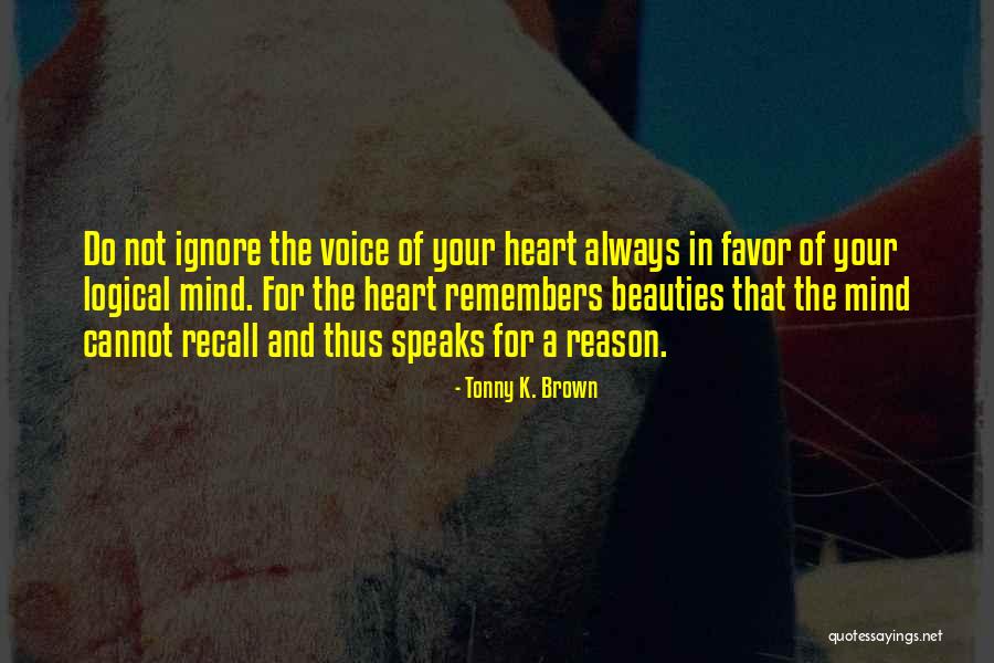 Mind And The Heart Quotes By Tonny K. Brown