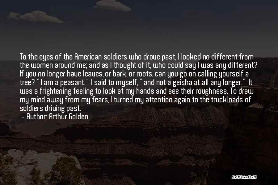 Mind At War Quotes By Arthur Golden