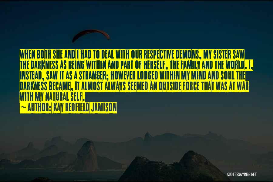 Mind At War Quotes By Kay Redfield Jamison