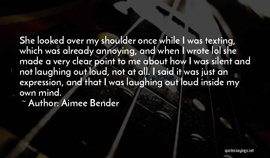 Mind Bender Quotes By Aimee Bender