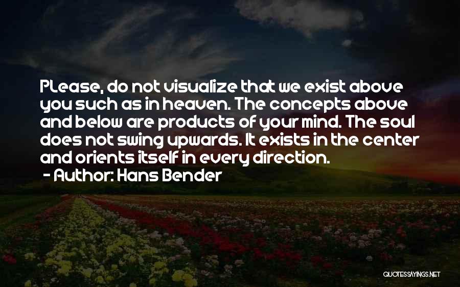 Mind Bender Quotes By Hans Bender