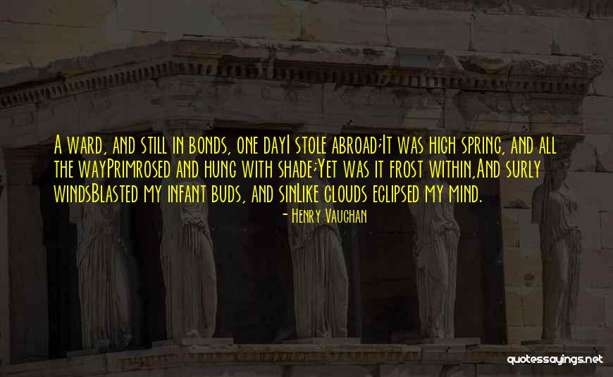 Mind Blasted Quotes By Henry Vaughan