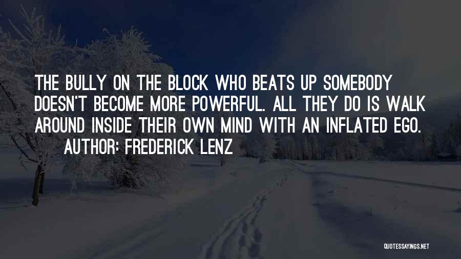 Mind Block Quotes By Frederick Lenz