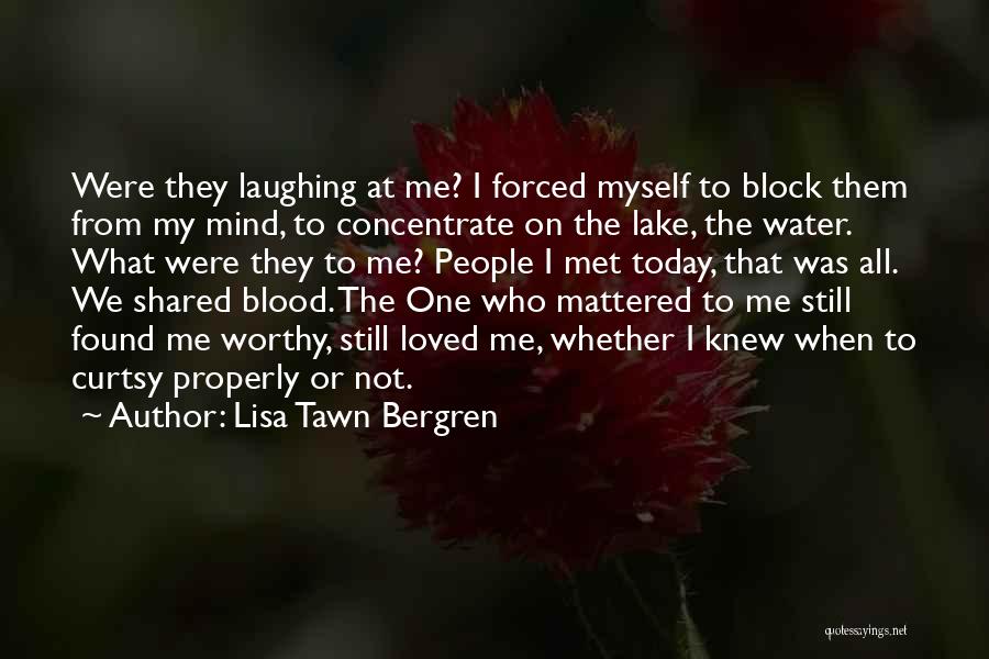 Mind Block Quotes By Lisa Tawn Bergren