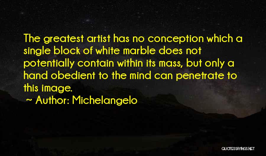 Mind Block Quotes By Michelangelo