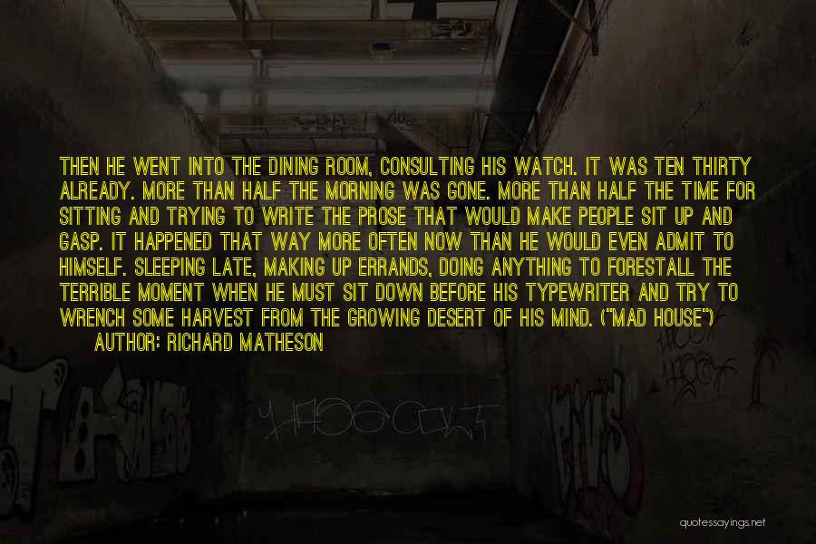 Mind Block Quotes By Richard Matheson