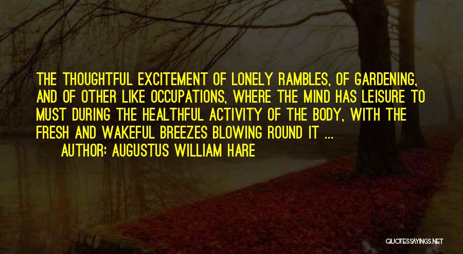 Mind Blowing Quotes By Augustus William Hare