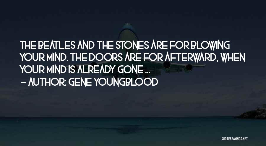 Mind Blowing Quotes By Gene Youngblood