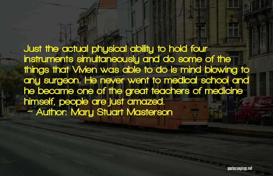 Mind Blowing Quotes By Mary Stuart Masterson