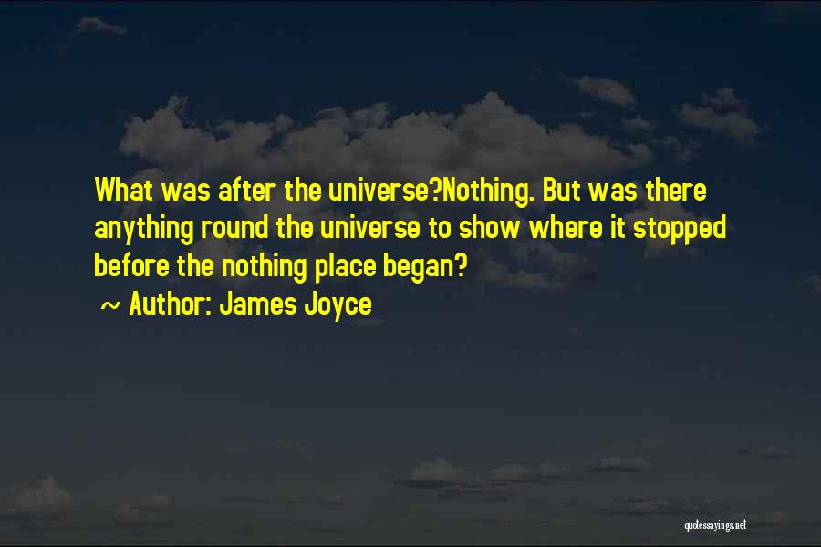 Mind Blowing Universe Quotes By James Joyce
