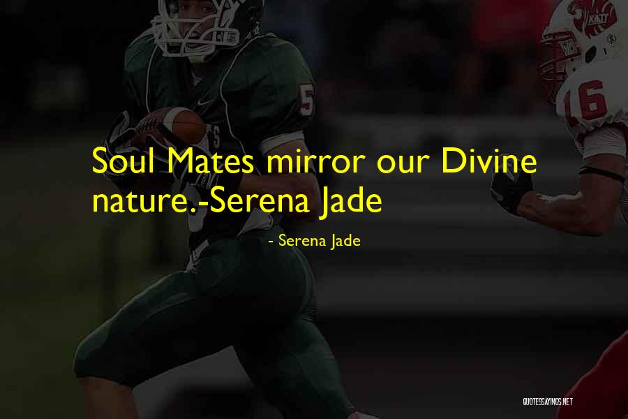 Mind Body And Soul Connection Quotes By Serena Jade