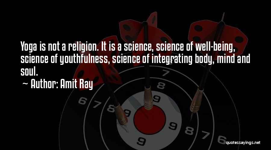 Mind Body And Soul Inspirational Quotes By Amit Ray