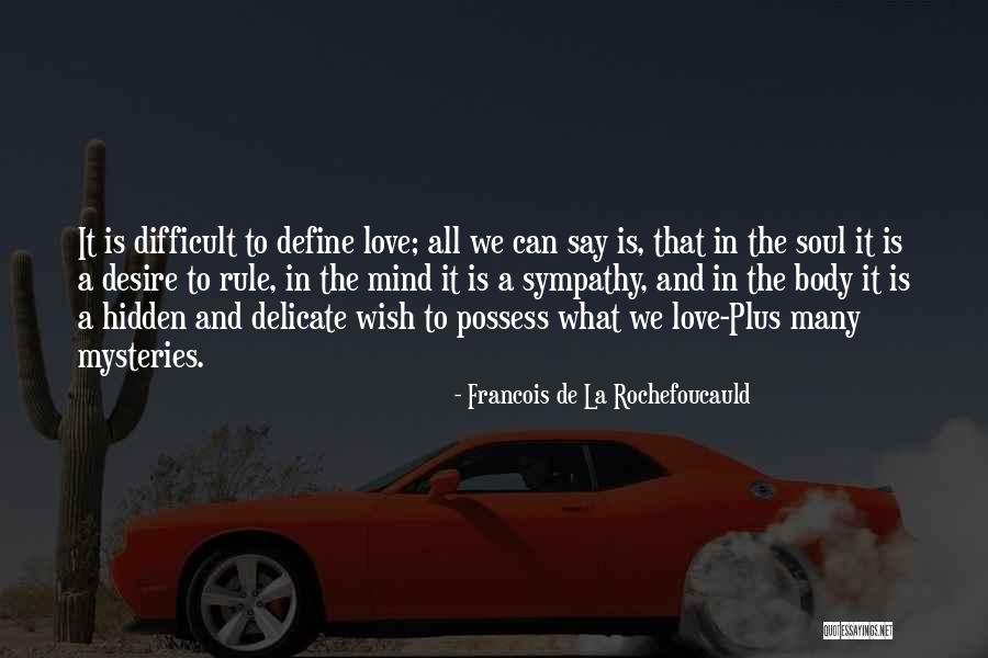 Mind Body And Soul Inspirational Quotes By Francois De La Rochefoucauld