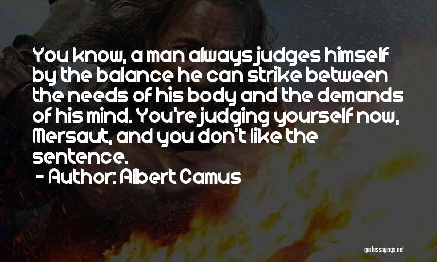 Mind Body Balance Quotes By Albert Camus