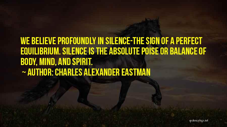 Mind Body Balance Quotes By Charles Alexander Eastman