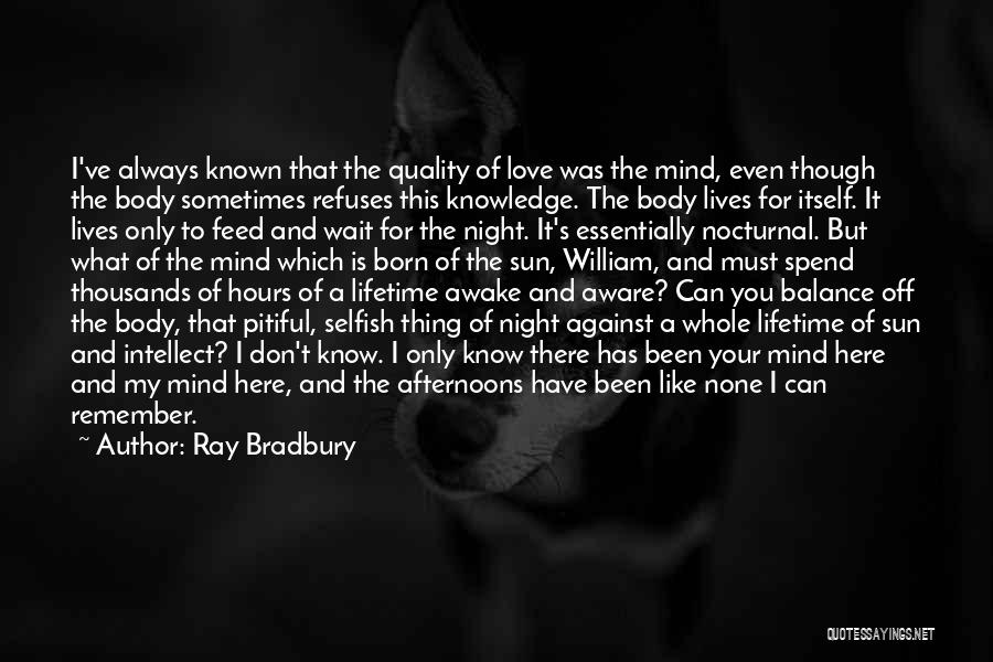 Mind Body Balance Quotes By Ray Bradbury