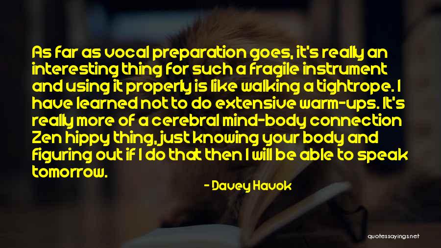 Mind Body Connection Quotes By Davey Havok Mind Body Connection Quotes By Davey Havok