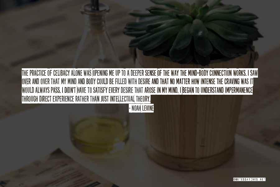Mind Body Connection Quotes By Noah Levine Mind Body Connection Quotes By Noah Levine
