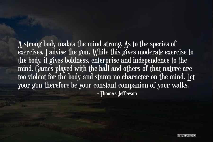 Mind Body Exercise Quotes By Thomas Jefferson Mind Body Exercise Quotes By Thomas Jefferson