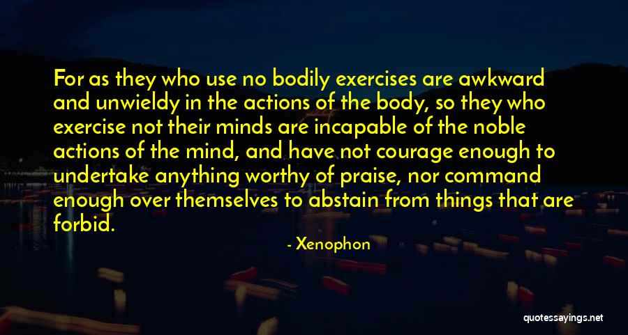 Mind Body Exercise Quotes By Xenophon Mind Body Exercise Quotes By Xenophon