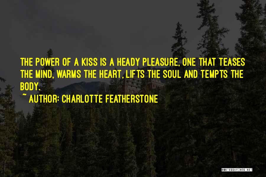 Mind Body Heart And Soul Quotes By Charlotte Featherstone