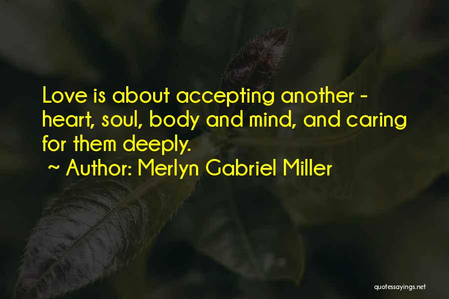 Mind Body Heart And Soul Quotes By Merlyn Gabriel Miller