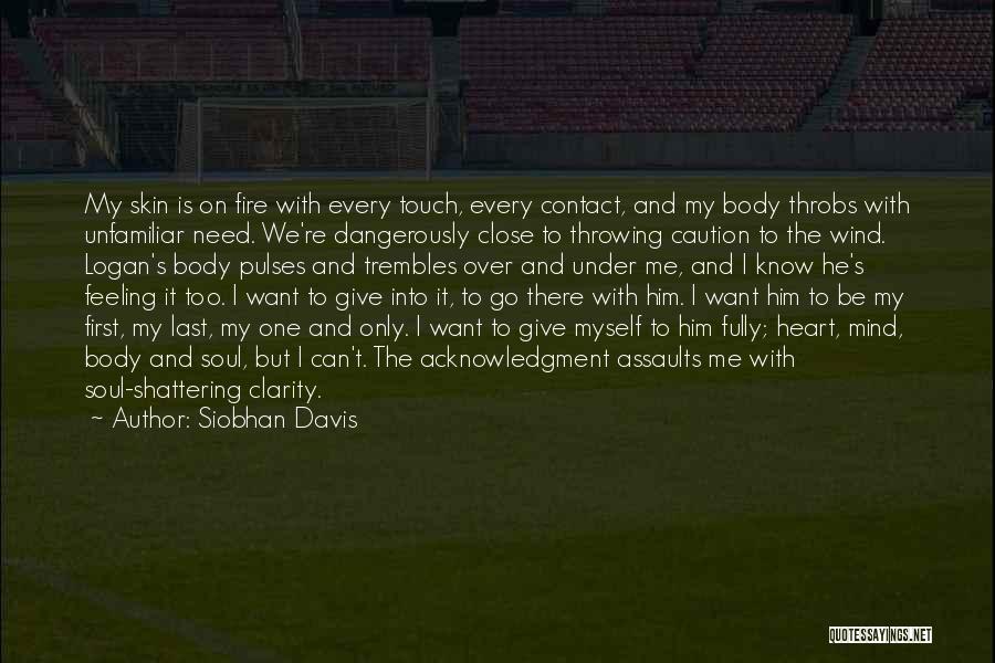 Mind Body Heart And Soul Quotes By Siobhan Davis