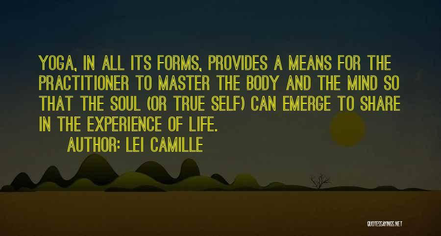 Mind Body Soul Yoga Quotes By Lei Camille