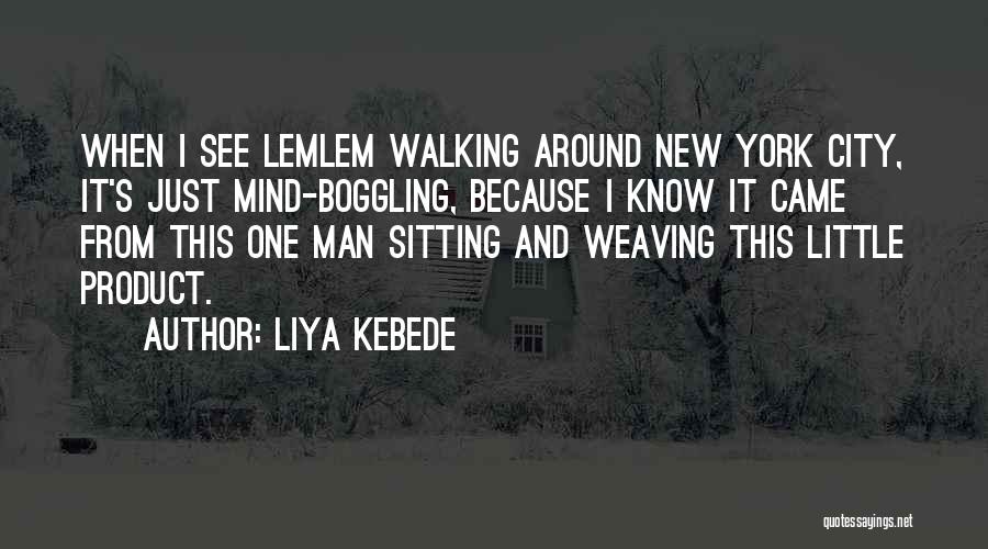 Mind Boggling Quotes By Liya Kebede
