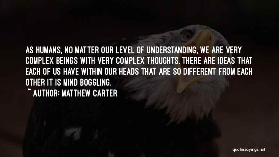 Mind Boggling Quotes By Matthew Carter