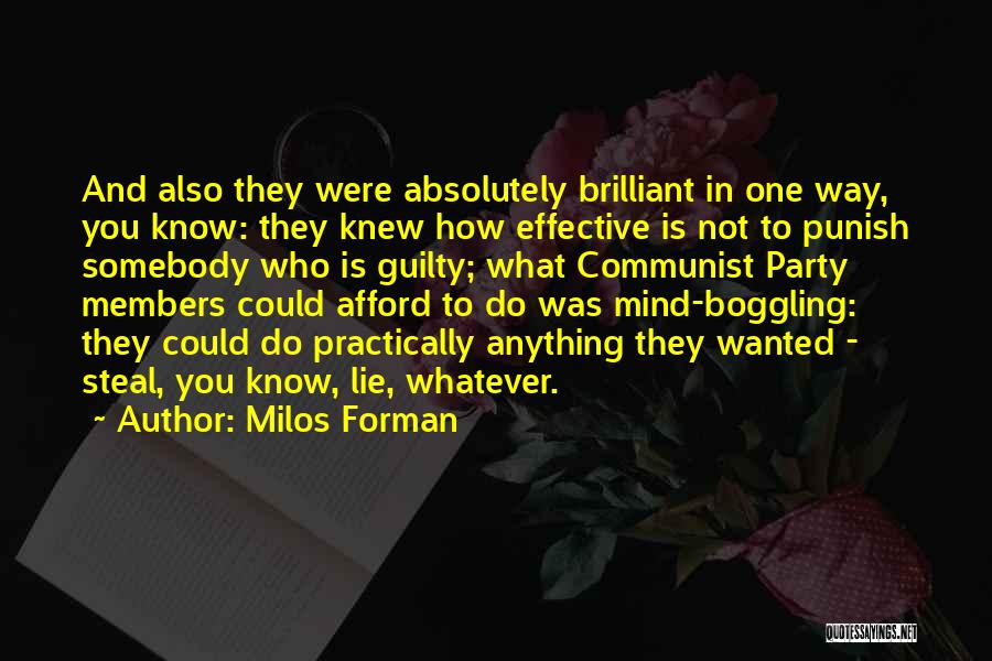 Mind Boggling Quotes By Milos Forman