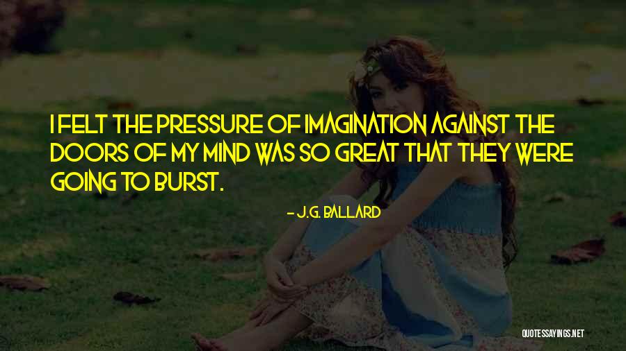 Mind Burst Quotes By J.G. Ballard Mind Burst Quotes By J.G. Ballard