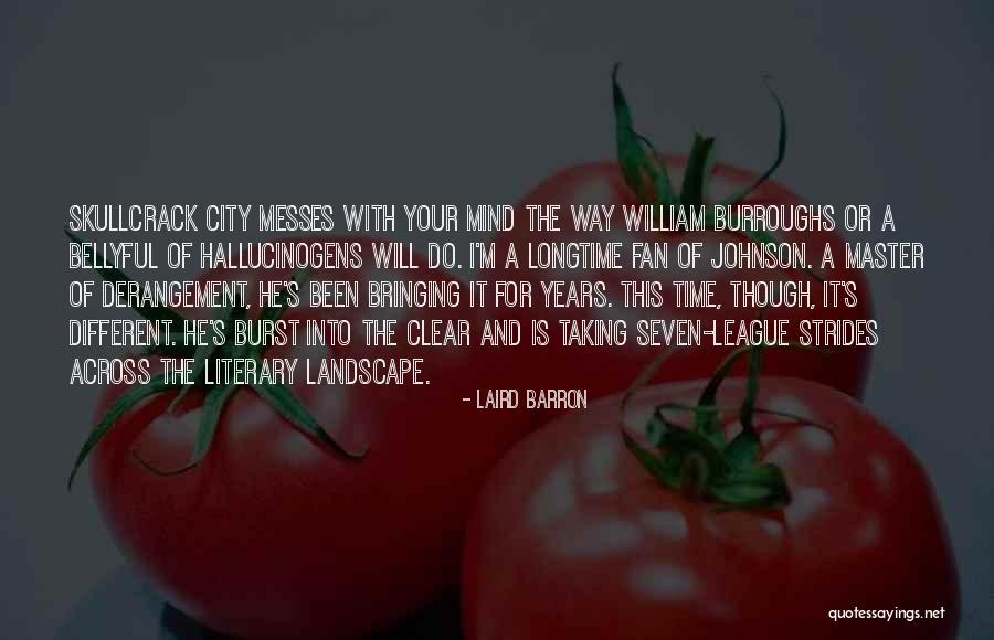 Mind Burst Quotes By Laird Barron Mind Burst Quotes By Laird Barron