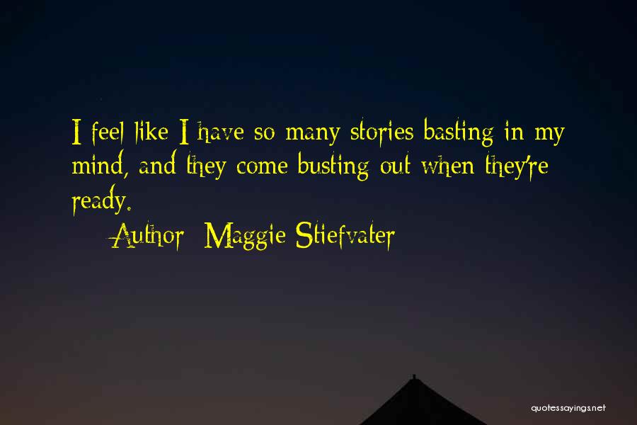 Mind Busting Quotes By Maggie Stiefvater