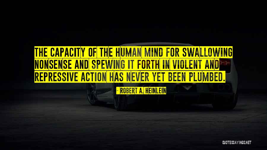 Mind Capacity Quotes By Robert A. Heinlein Mind Capacity Quotes By Robert A. Heinlein