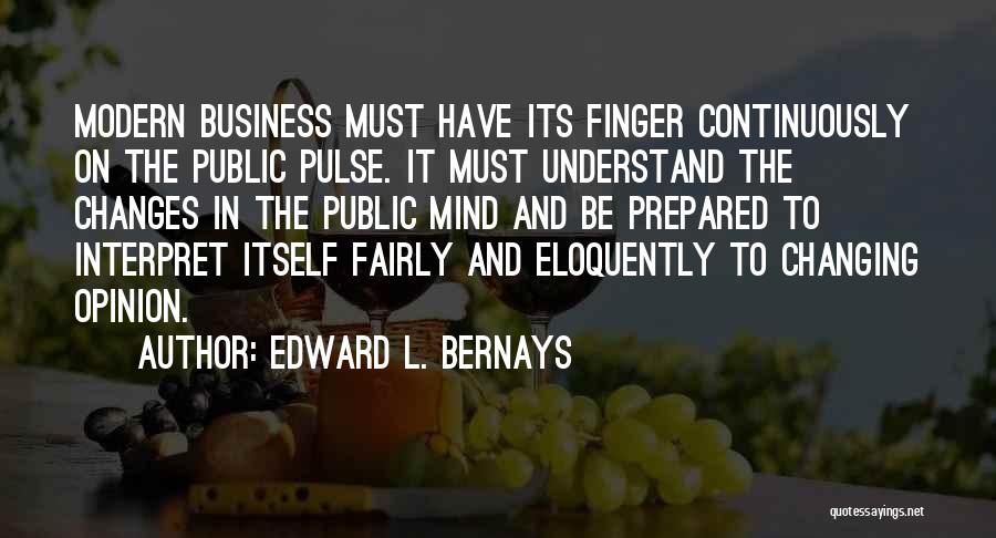 Mind Changing Quotes By Edward L. Bernays