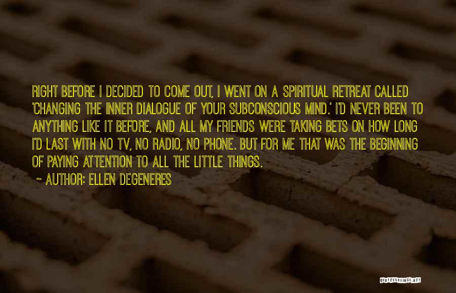 Mind Changing Quotes By Ellen DeGeneres