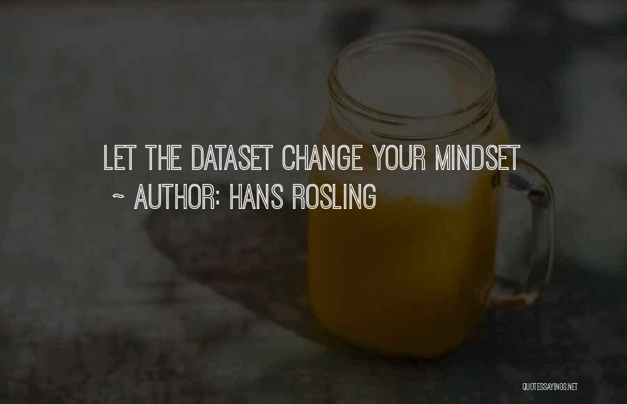 Mind Changing Quotes By Hans Rosling