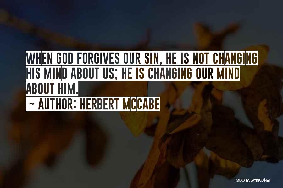 Mind Changing Quotes By Herbert McCabe