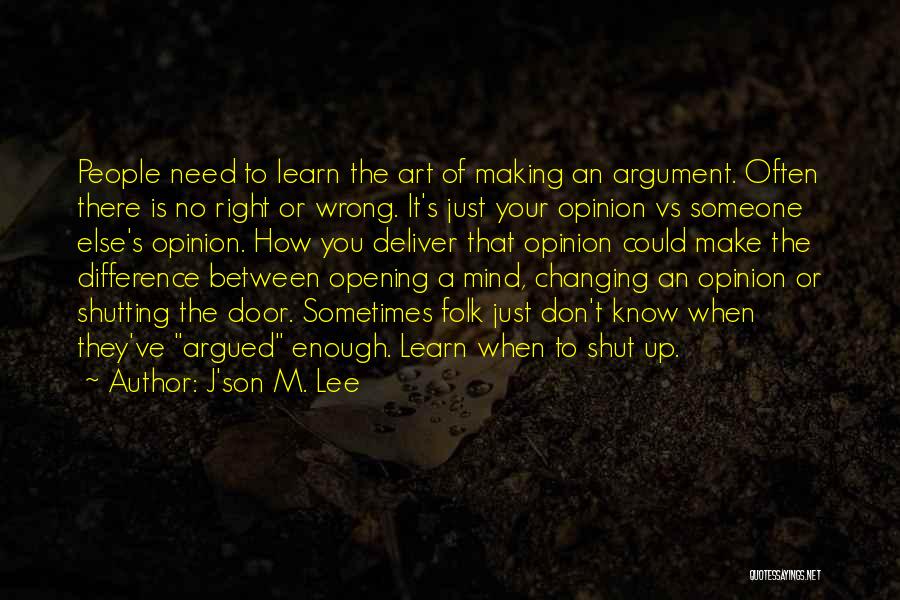 Mind Changing Quotes By J'son M. Lee