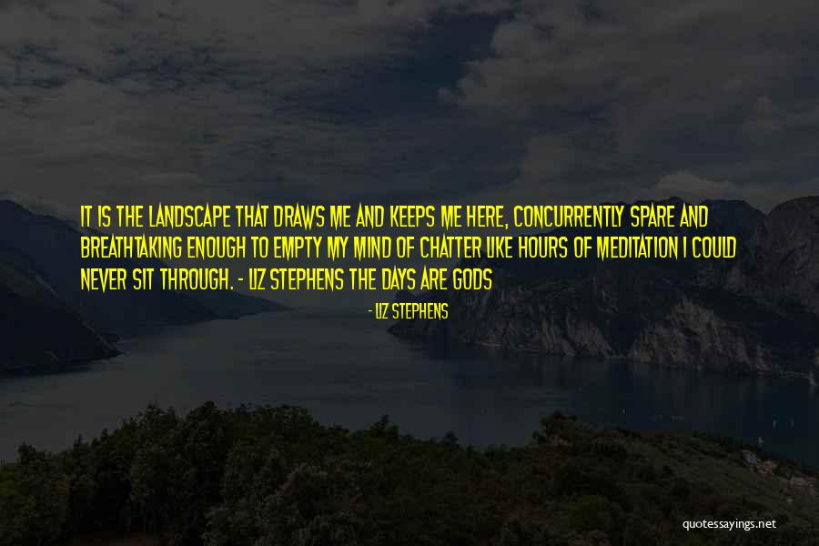 Mind Chatter Quotes By Liz Stephens Mind Chatter Quotes By Liz Stephens