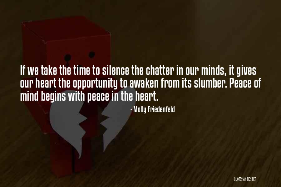Mind Chatter Quotes By Molly Friedenfeld Mind Chatter Quotes By Molly Friedenfeld