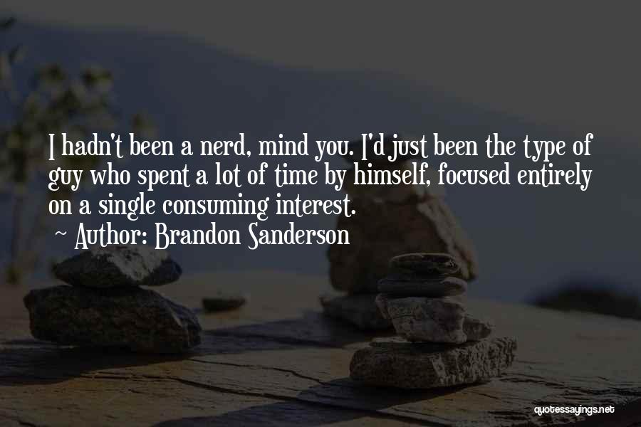 Mind Consuming Quotes By Brandon Sanderson