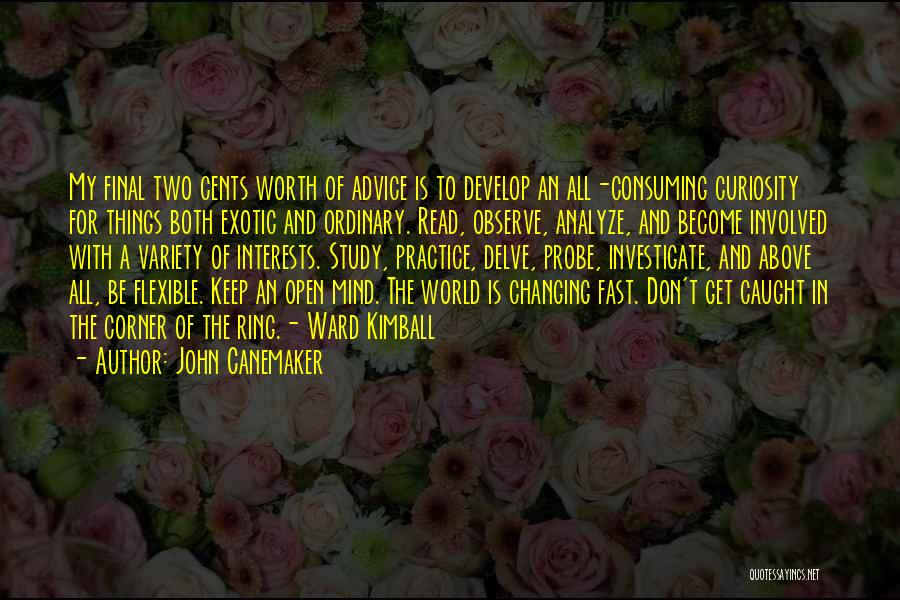 Mind Consuming Quotes By John Canemaker