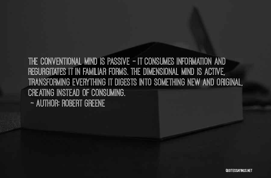 Mind Consuming Quotes By Robert Greene