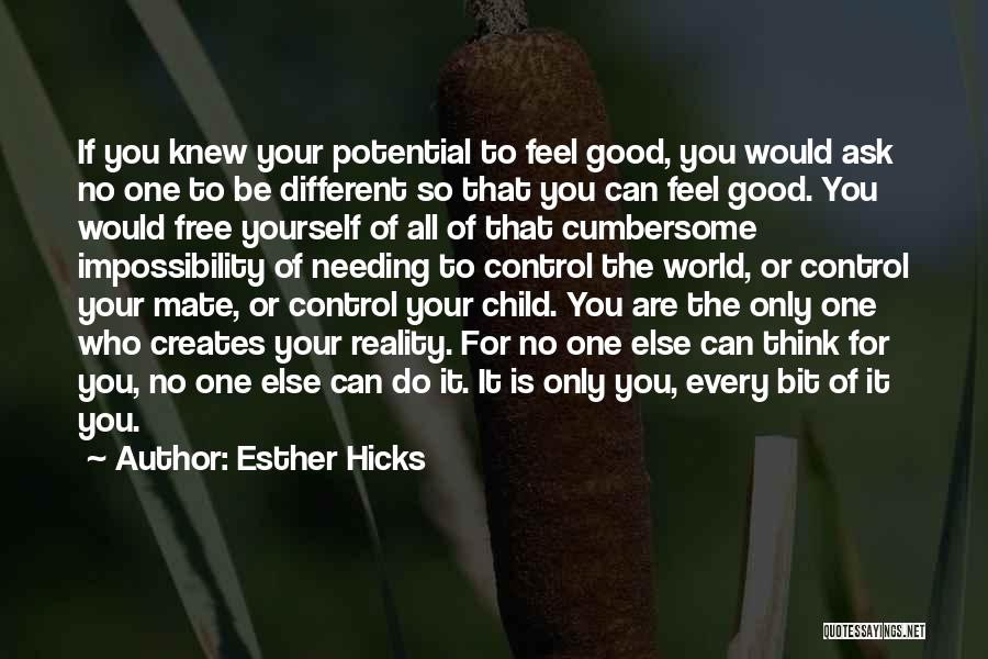 Mind Controlling Quotes By Esther Hicks