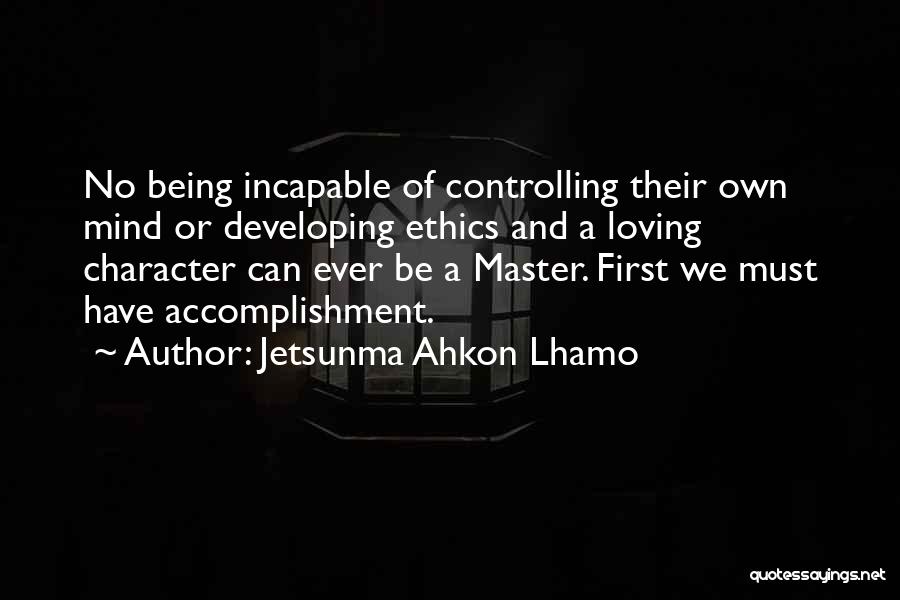 Mind Controlling Quotes By Jetsunma Ahkon Lhamo