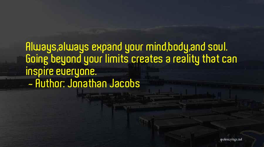 Mind Creates Reality Quotes By Jonathan Jacobs